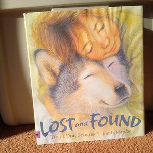 Hardcover Book "Lost and Found" (3 dog stories within this book)